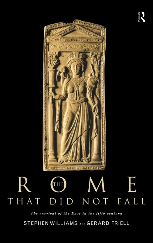 The Rome that Did Not Fall: The Survival of the East in the Fifth Century