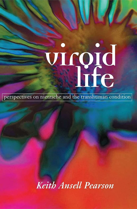 Viroid Life: Perspectives on Nietzsche and the Transhuman Condition (Routledge Studies in Development) - Image 1