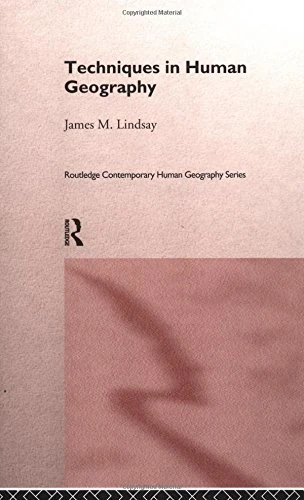 Techniques in Human Geography (Routledge Contemporary Human Geography Series)