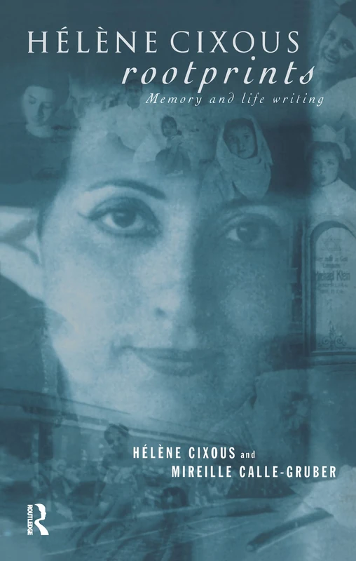 Hélène Cixous, Rootprints: Memory and Life Writing - Image 1