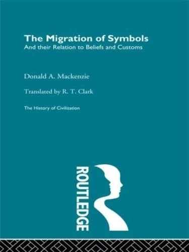 Routledge - The Migration of Symbols (The History of Civilization)