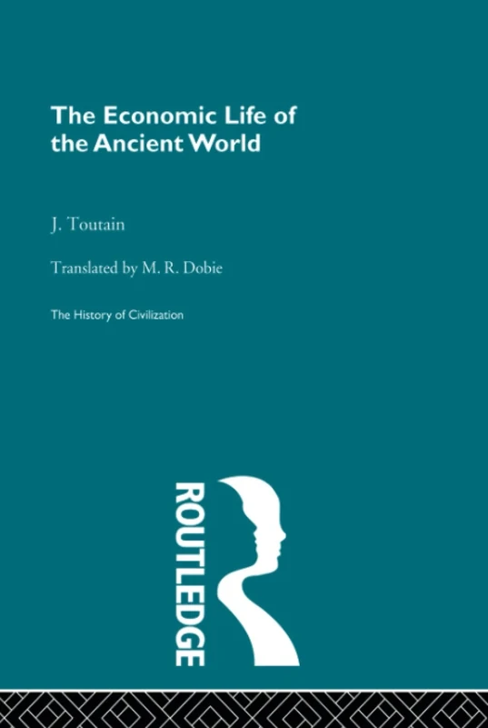 The Economic Life of the Ancient World (History of Civilization)