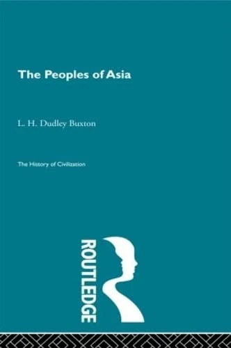 The Peoples of Asia (History of Civilization)