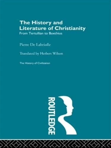 The History and Literature of Christianity (History of Civilization)