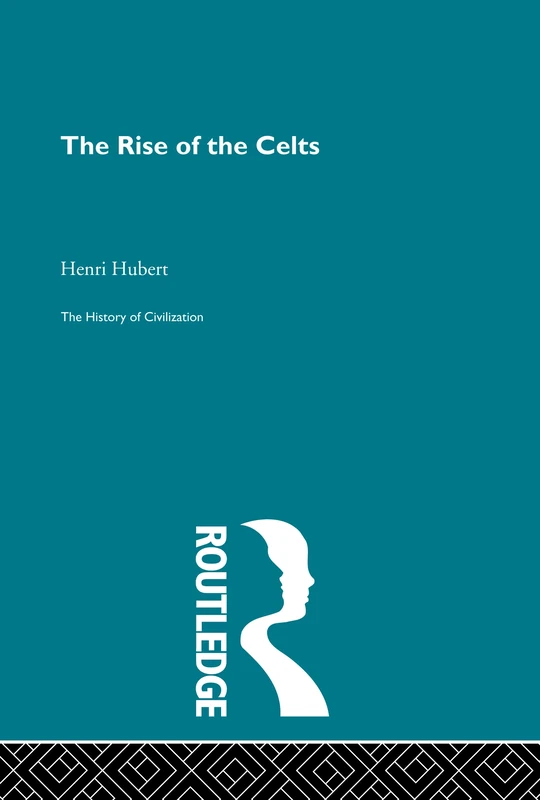 The Rise of the Celts (History of Civilization)
