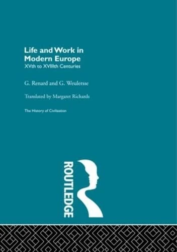 Life and Work in Modern Europe (History of Civilization)