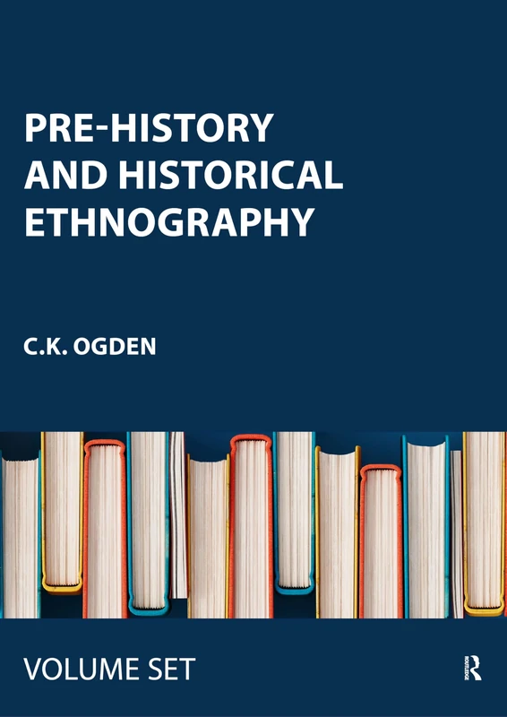 Pre-History and Historical Ethnography: A Complete History of Mankind from Pre-Historic Times: Prehistory and Historical Ethnograph (History of Civilization)