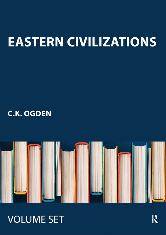 Eastern Civilizations: A Complete History of Mankind from Pre-Historic Times: Eastern Civiliza Ation (History of Civilization)