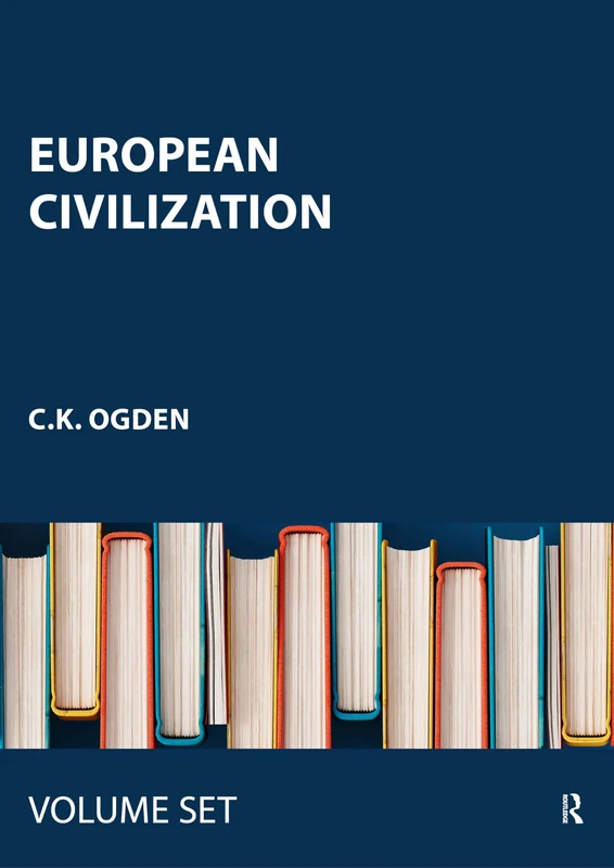 European Civilization: A Complete History of Mankind from Pre-Historic Times: European Civiliz Zatio (History of Civilization)