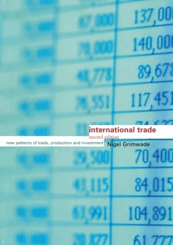 International Trade: New Patterns of Trade, Production and Investment