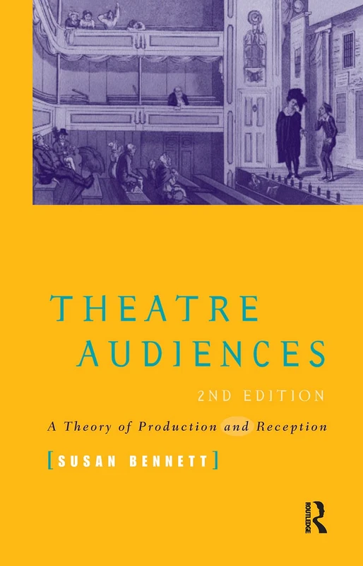 Routledge Theatre Audiences - Theory of Production and Reception
