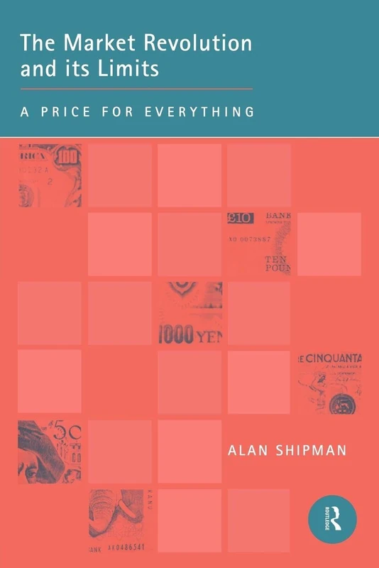 The Market Revolution and its Limits: A Price for Everything