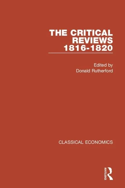 Classical Economics II: The Critical Reviews: 1816-1820 (Critical Concepts)