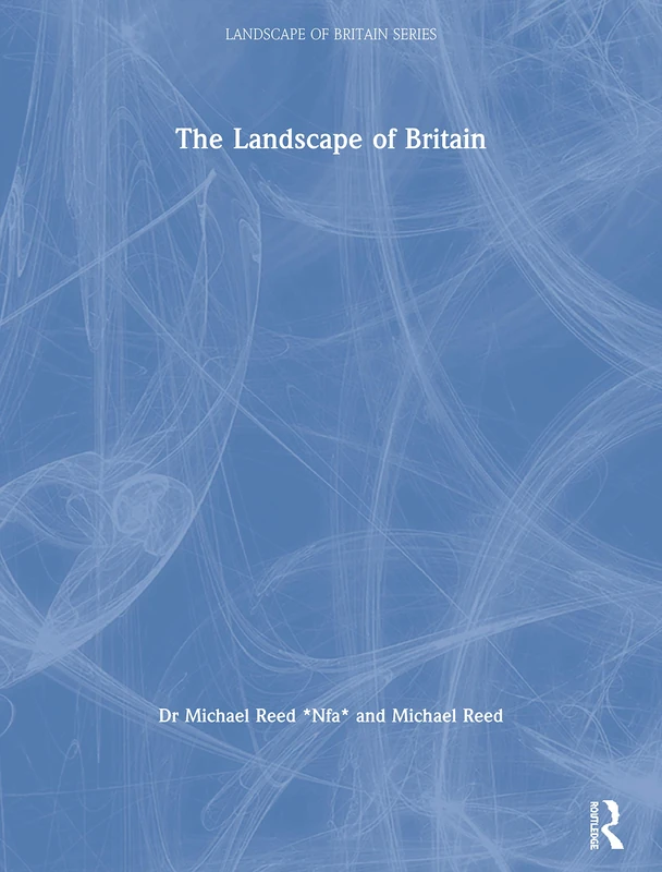 The Landscape of Britain (Landscape of Britain Series)