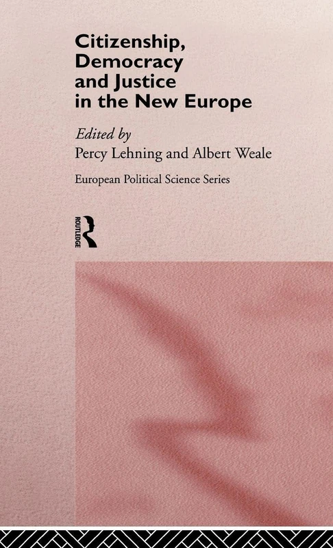 Routledge Citizenship, Democracy and Justice in the New Europe