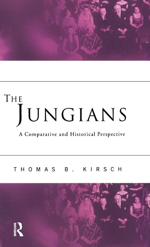 The Jungians: A Comparative and Historical Perspective