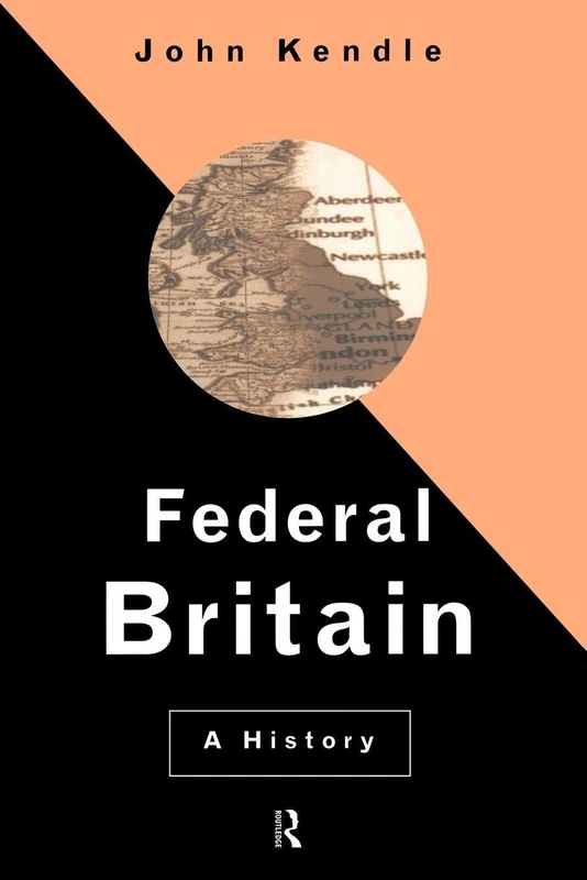 Federal Britain: A History