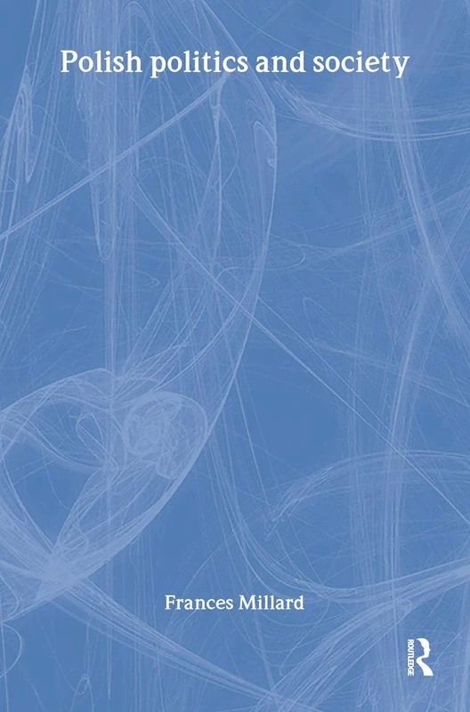 Routledge Polish Politics and Society - Routledge Studies