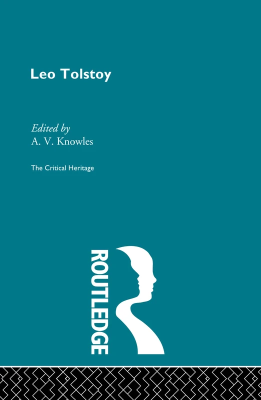Leo Tolstoy : the critical heritage