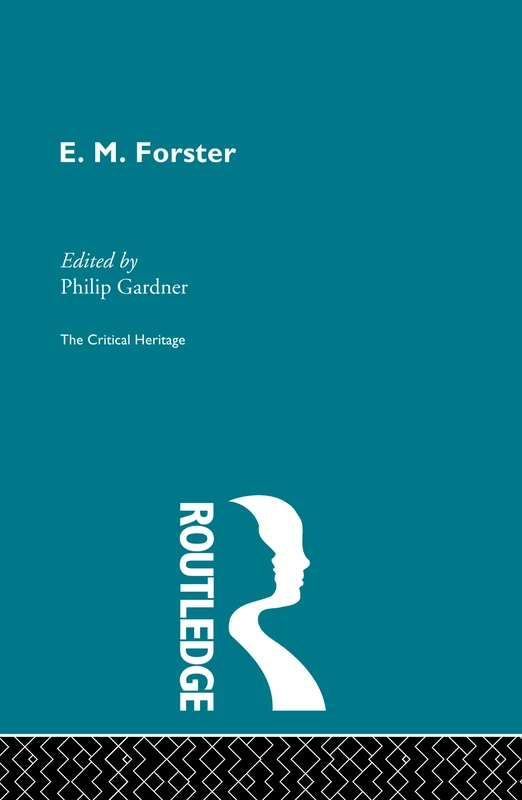E.M.Forster : the critical heritage