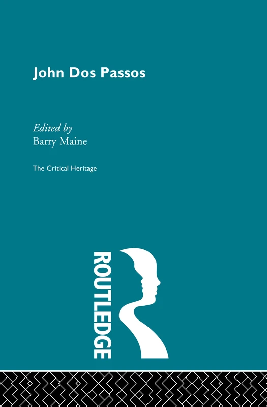 John Dos Passos: The Critical Heritage