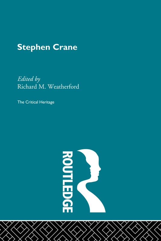 Stephen Crane: The Critical Heritage
