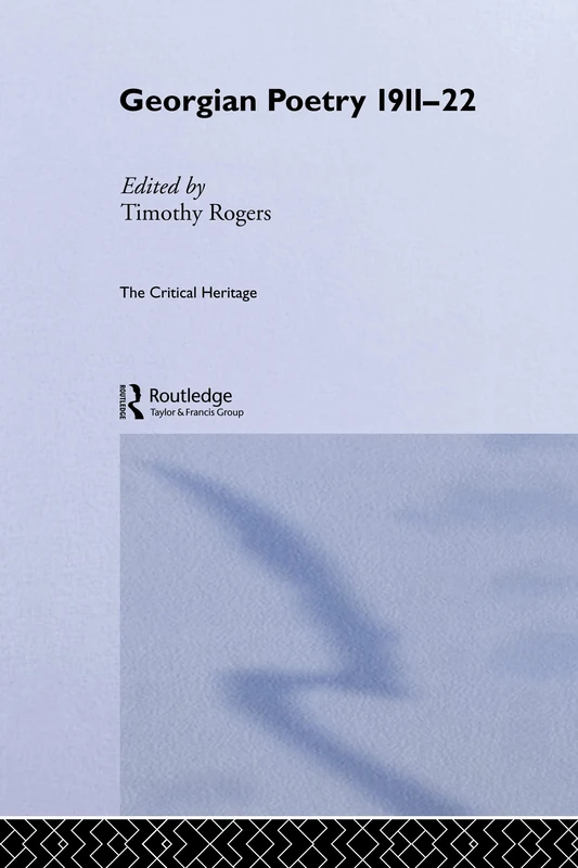 Georgian Poetry 1911-22: The Critical Heritage