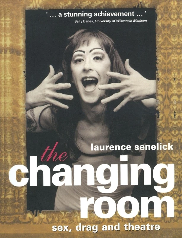 The Changing Room: Sex, Drag and Theatre (Gender in Performance) - Image 1