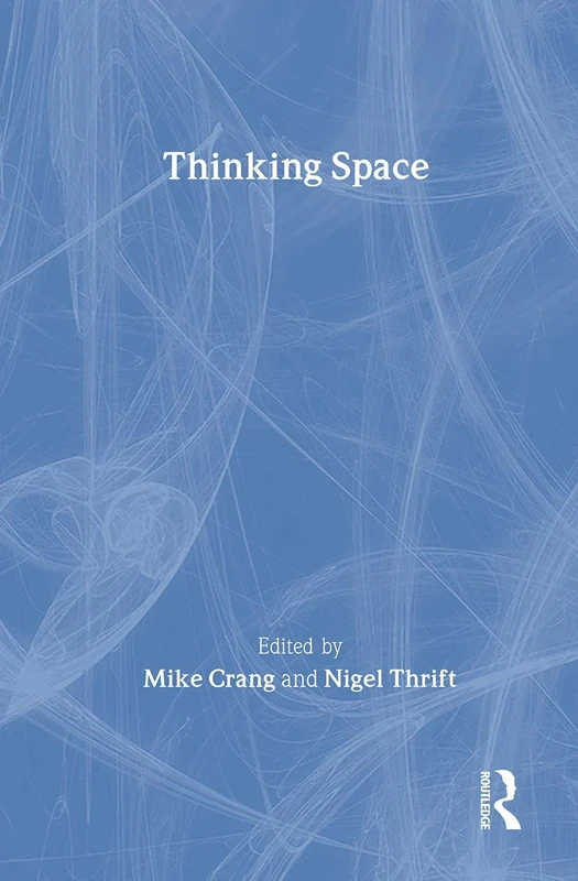 Thinking Space (Critical Geographies)