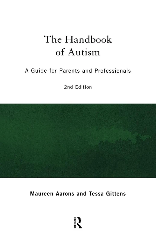The Handbook of Autism: A Guide for Parents and Professionals
