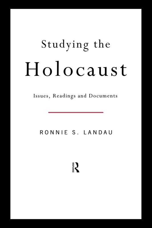 Studying the Holocaust: Issues, Readings and Documents