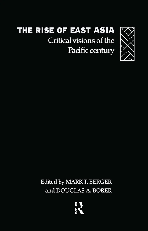Routledge - The Rise of East Asia: Critical Visions Book