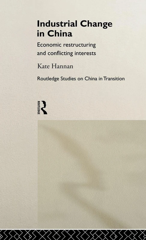 Routledge Industrial Change in China - Economic Restructuring