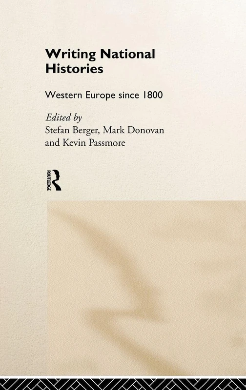 Writing National Histories: Western Europe Since 1800