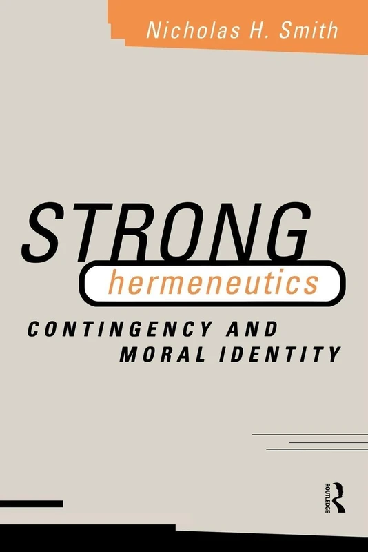 Strong Hermeneutics: Contingency and Moral Identity