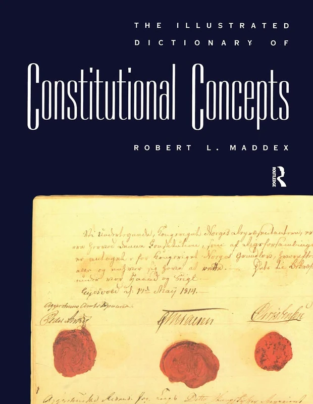Routledge - The Illustrated Dictionary of Constitutional Concepts