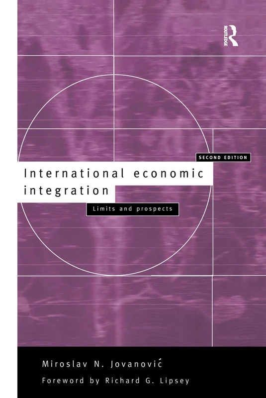 International Economic Integration: Limits and Prospects