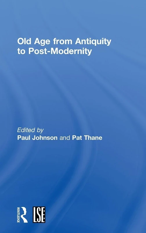 Old Age from Antiquity to Post-Modernity: 1 (Routledge Studies in Cultural History)