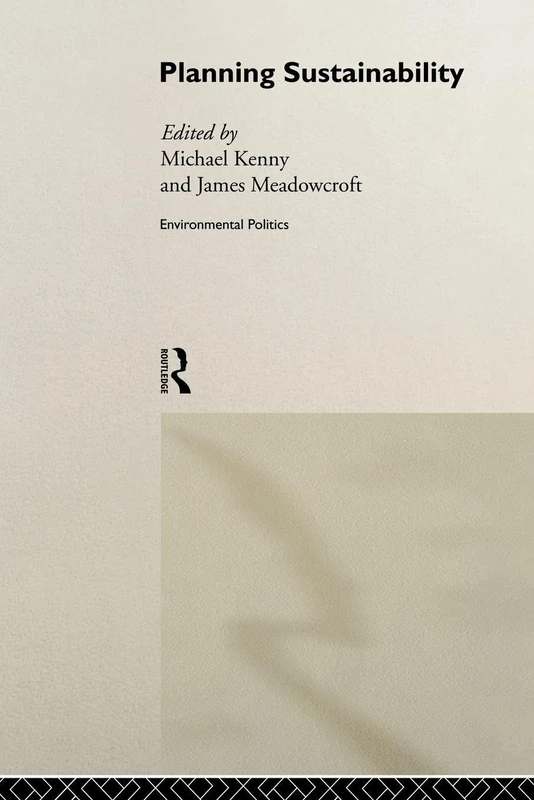 Planning Sustainability (Environmental Politics)