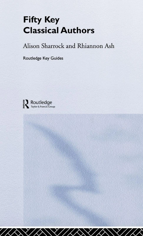 Fifty Key Classical Authors (Routledge Key Guides) - Image 1