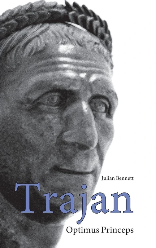 Routledge Trajan: Optimus Princeps - Roman Emperor Biography - Image 1