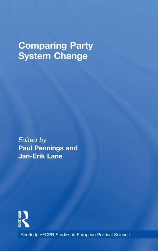 Routledge Comparing Party System Change: 2 - ECPR Studies
