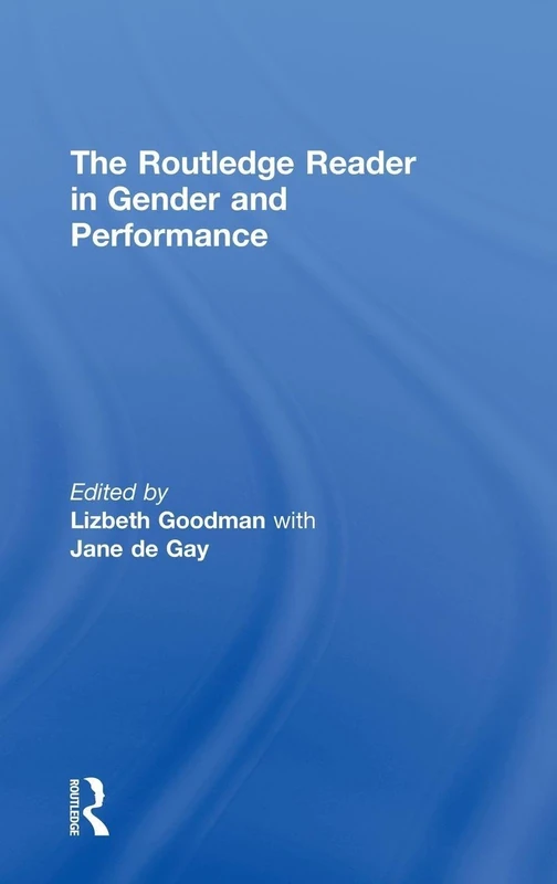The Routledge Reader in Gender and Performance
