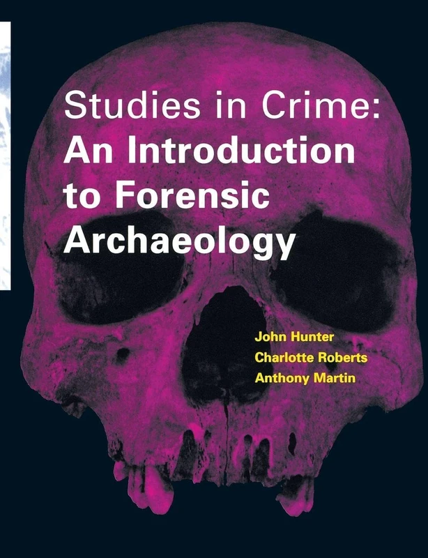 Routledge - Studies in Crime: An Introduction to Forensic Archaeology