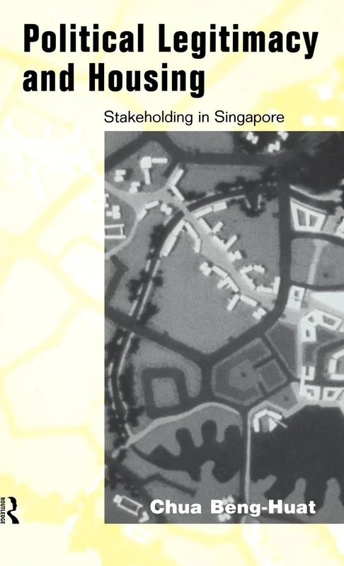 Political Legitimacy and Housing: Singapore's Stakeholder Society