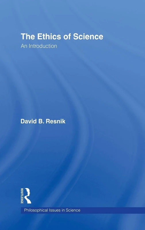 Routledge - The Ethics of Science: An Introduction Book