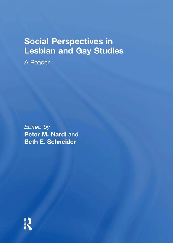 Routledge Social Perspectives in Lesbian and Gay Studies Reader