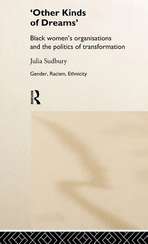 Routledge - Other Kinds of Dreams: Black Women's Politics