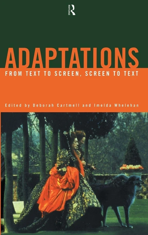 Routledge Adaptations: From Text to Screen, Screen to Text