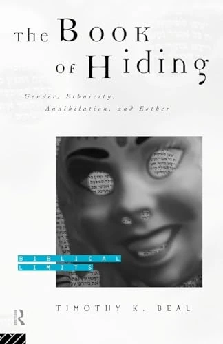 The Book of Hiding: Gender, Ethnicity, Annihilation, and Esther (Biblical Limits) - Image 1